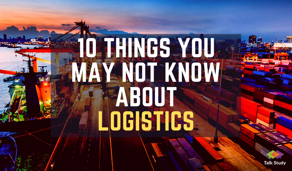 Logistics: 10 Things You May Not Know