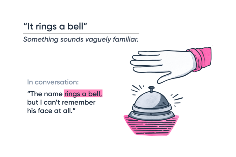 Idiom It rings a bell