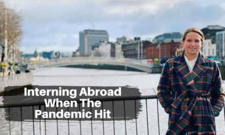 Intern Experience: Interning Abroad When The Pandemic Hit