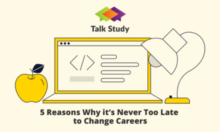 5 Reasons Why it’s Never Too Late to Change Careers